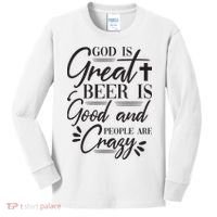God Is Great Beer Is Good And People Are Crazy Funny Kids Long Sleeve Shirt thumb 0