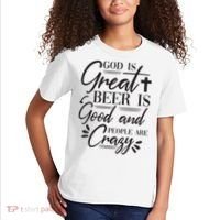 God Is Great Beer Is Good And People Are Crazy Funny Kids T-Shirt thumb 2