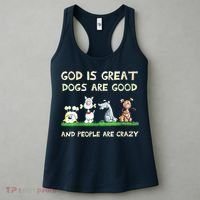 God Is Great Dogs Are Good And People Are Crazy Women's Tank Top thumb 3