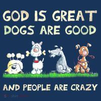 God Is Great Dogs Are Good And People Are Crazy Baby Bodysuit thumb 2