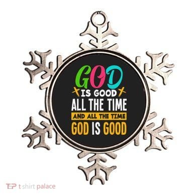 God Is Good All The Time Jesus Christ Christian Gift Ornament