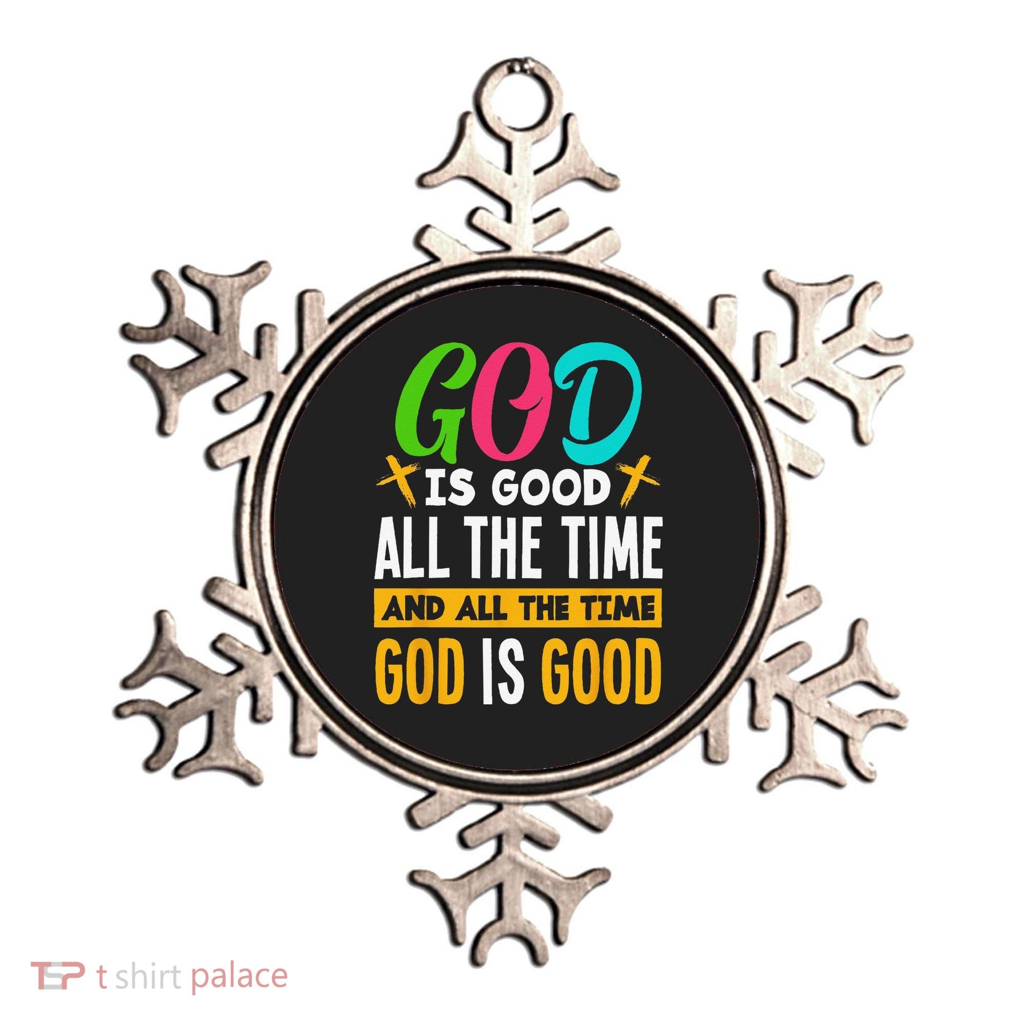 God Is Good All The Time Jesus Christ Christian Gift Ornament