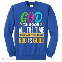 God Is Good All The Time Jesus Christ Christian Gift Sweatshirt thumb 0