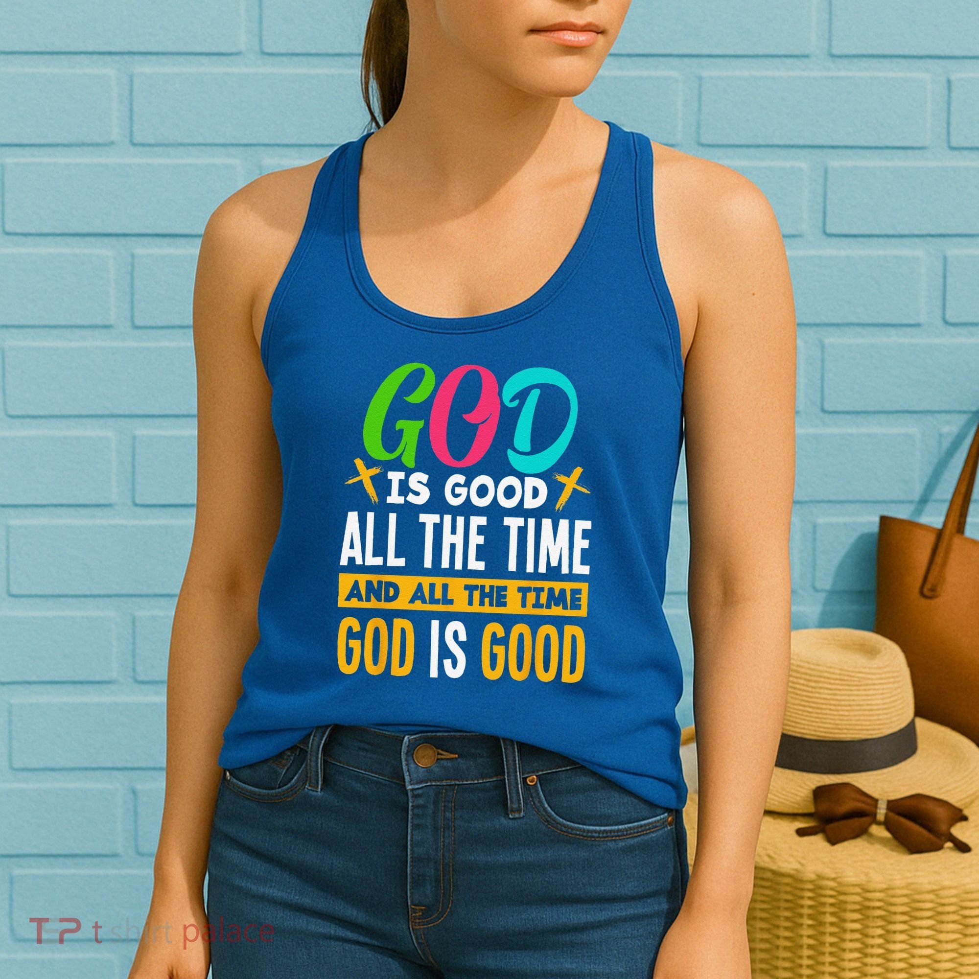God Is Good All The Time Jesus Christ Christian Gift Women's Tank Top