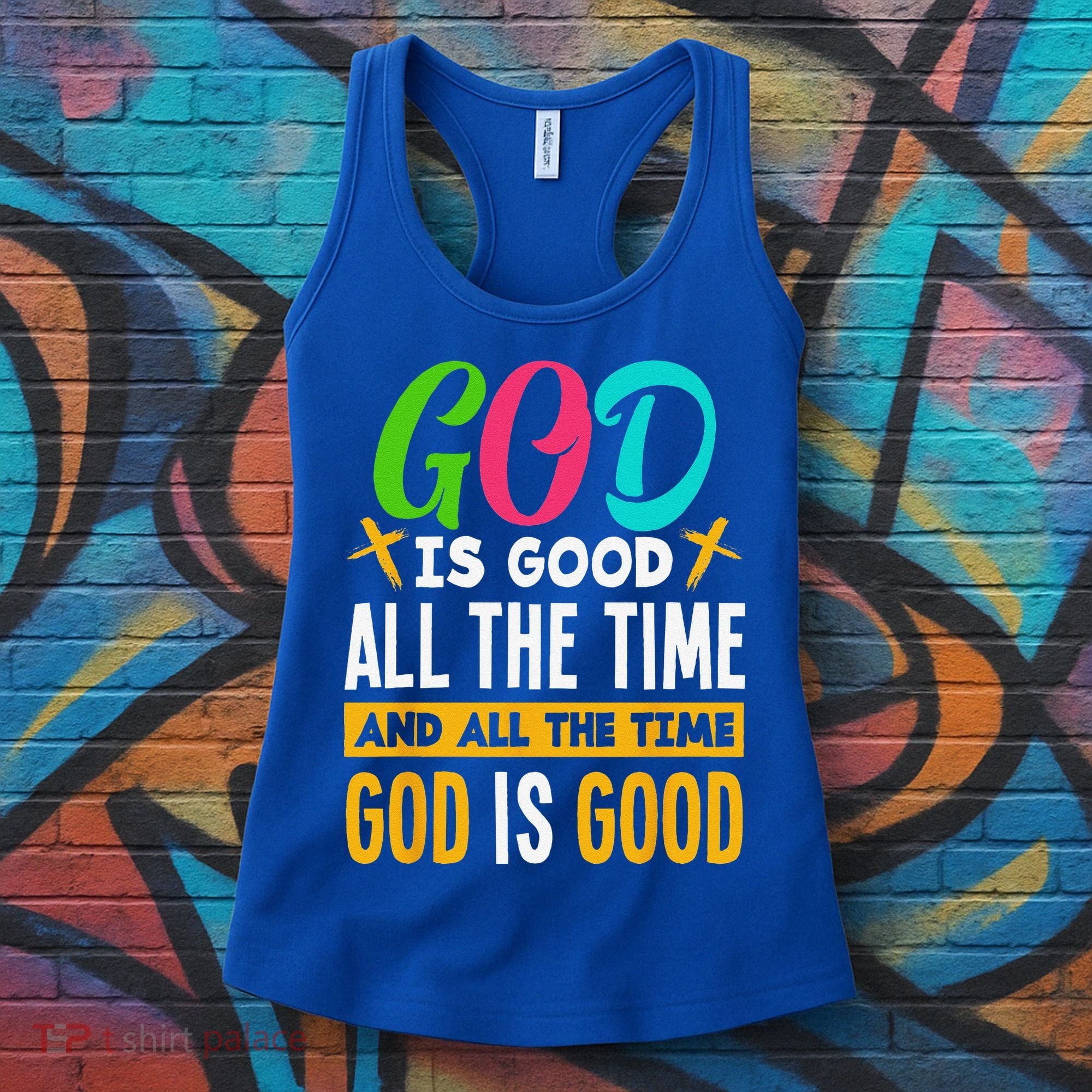 God Is Good All The Time Jesus Christ Christian Gift Women's Tank Top