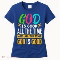 God Is Good All The Time Jesus Christ Christian Gift Women's T-Shirt thumb 0