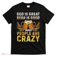 God Is Great Beer Is Good People Are Crazy Vintage Gift T-Shirt thumb 0