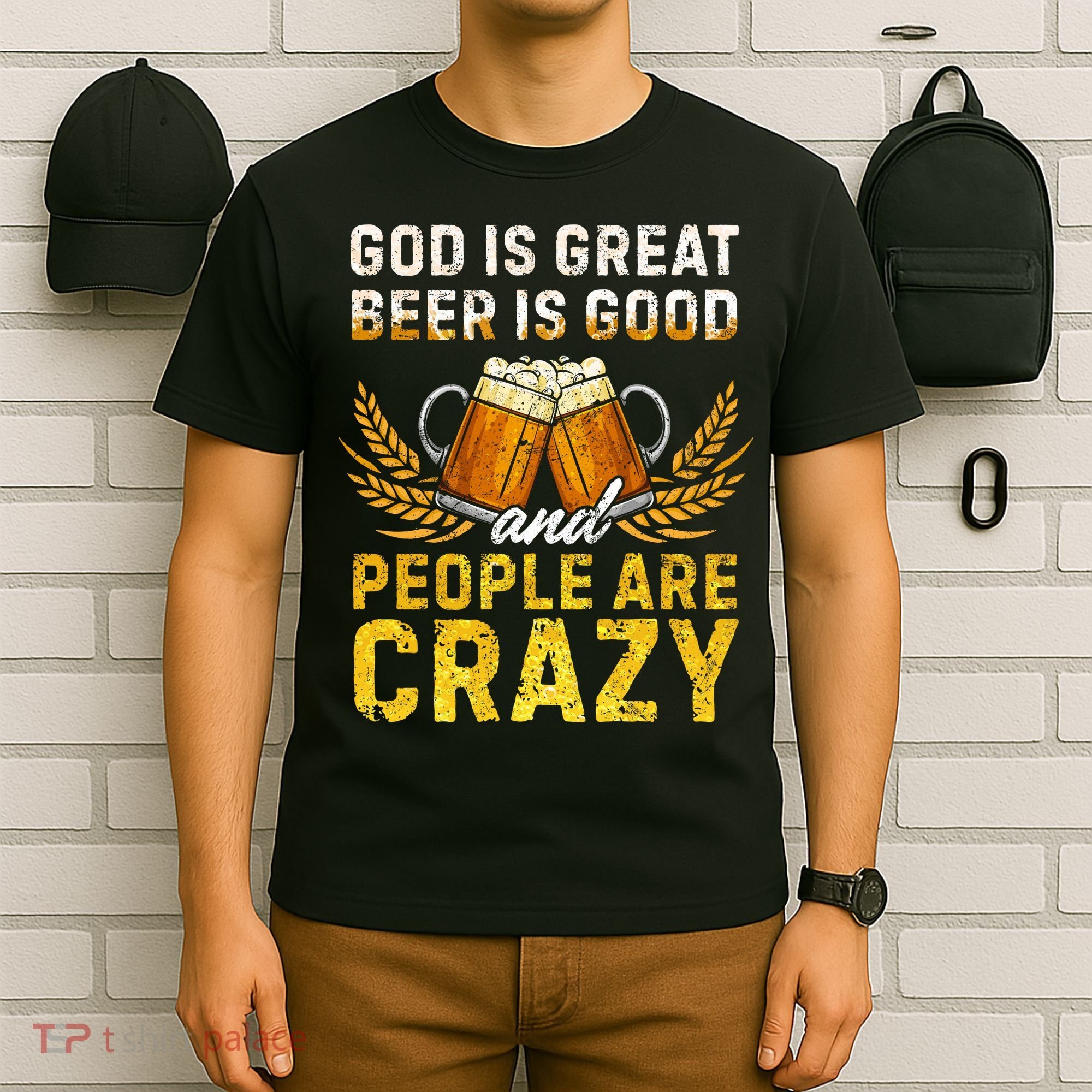 God Is Great Beer Is Good People Are Crazy Vintage Gift T-Shirt