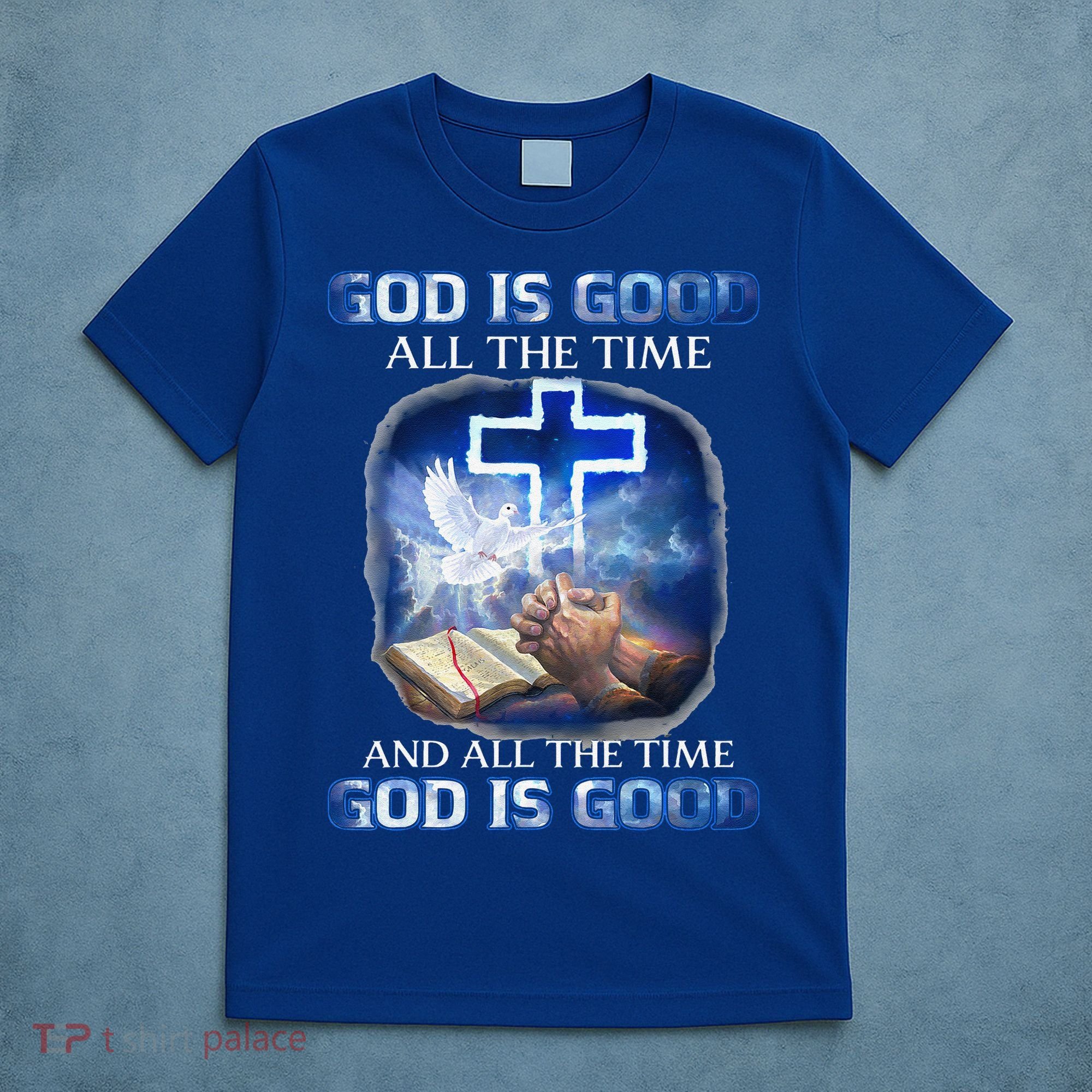 God Is Good All The Time Christian Cross Jesus Quote T-Shirt