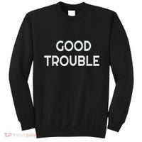 Get In Good Necessary Trouble Sweatshirt thumb 0