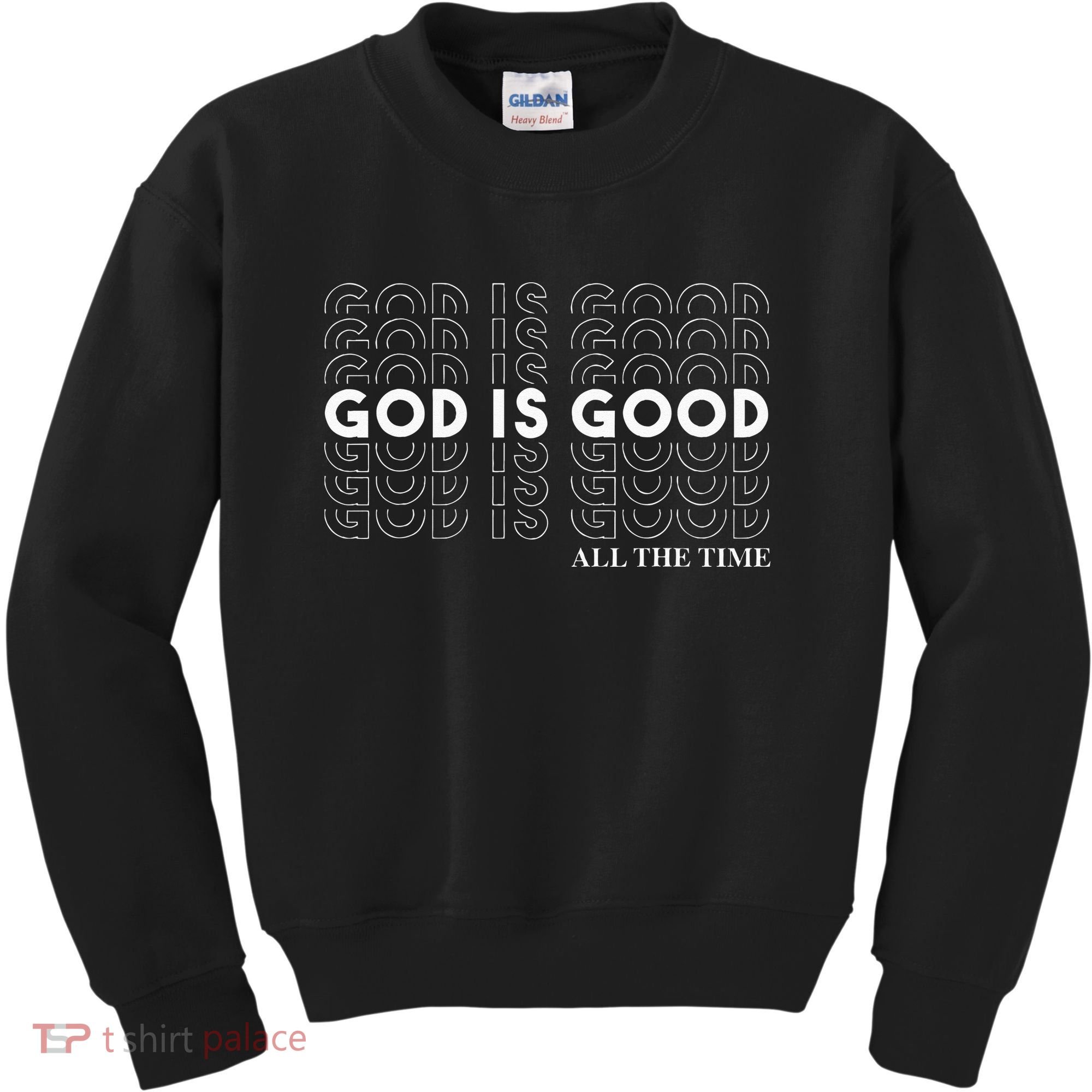 God Is Good Christian Worship Preachers Kids Sweatshirt