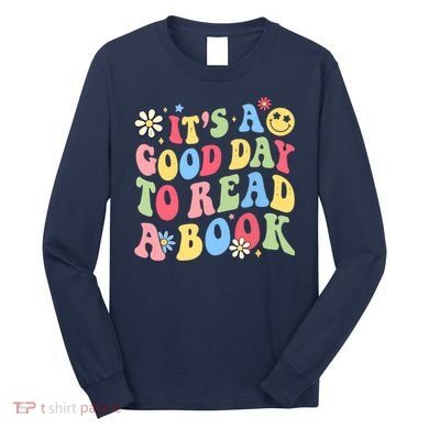 Groovy It's Good Day To Read Book Library Reading Lover Long Sleeve Shirt