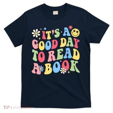 Groovy It's Good Day To Read Book Library Reading Lover T-Shirt