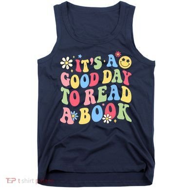 Groovy It's Good Day To Read Book Library Reading Lover Tank Top