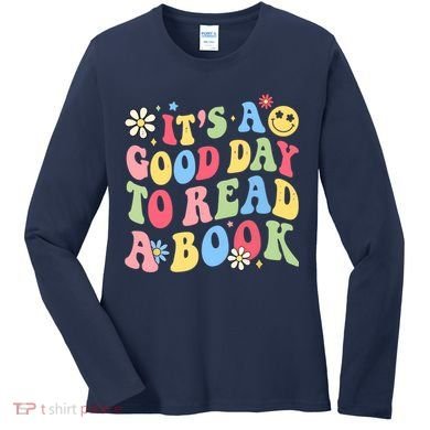 Groovy It's Good Day To Read Book Library Reading Lover Women's Long Sleeve Shirt