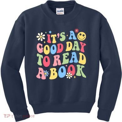 Groovy It's Good Day To Read Book Library Reading Lover Kids Sweatshirt
