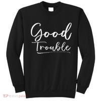 Get In Good Necessary Trouble For Social Justice Sweatshirt thumb 0