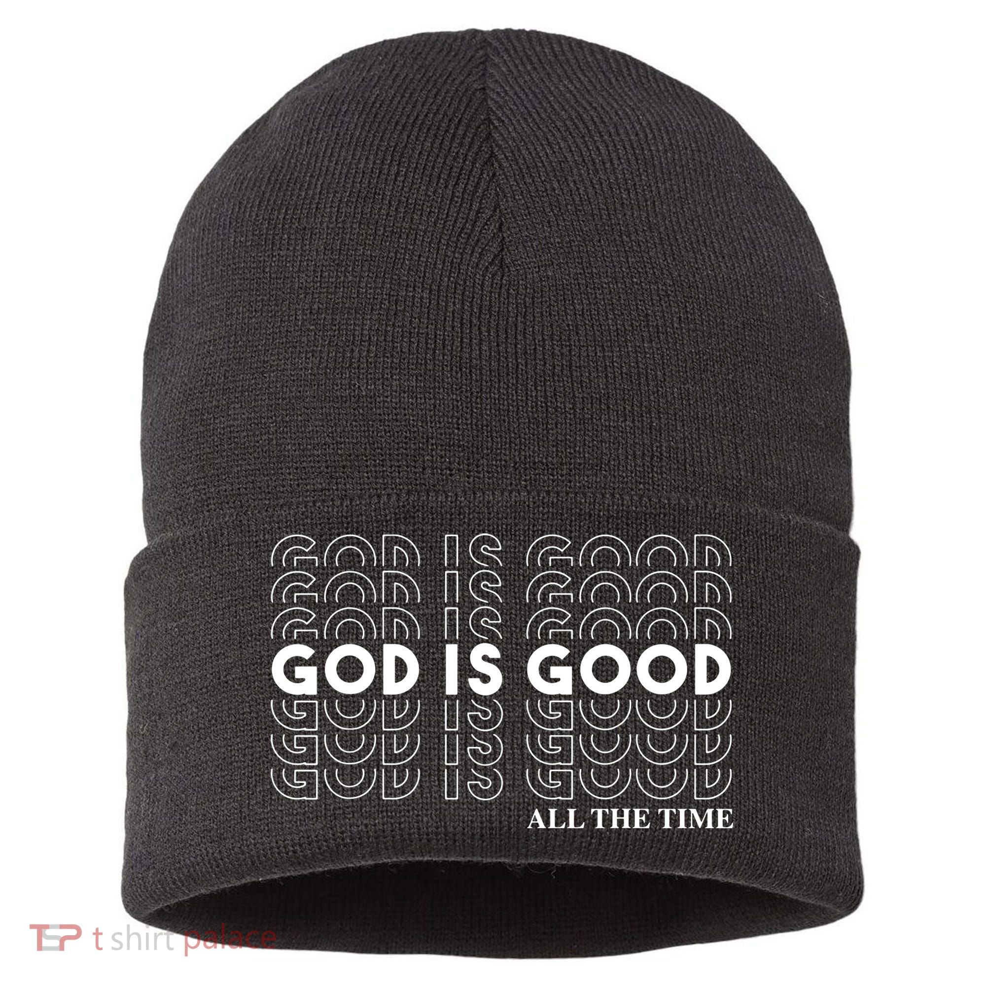 God Is Good All The Time Christian Worship Preachers Sustainable Knit Beanie