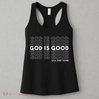 God Is Good All The Time Christian Worship Preachers Women's Tank Top thumb 3