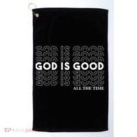 God Is Good All The Time Christian Worship Preachers Golf Towel thumb 0