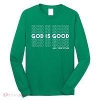 God Is Good All The Time Christian Worship Preachers Long Sleeve Shirt thumb 0