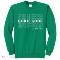 God Is Good All The Time Christian Worship Preachers Sweatshirt thumb 0