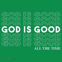 God Is Good All The Time Christian Worship Preachers Polo thumb 2