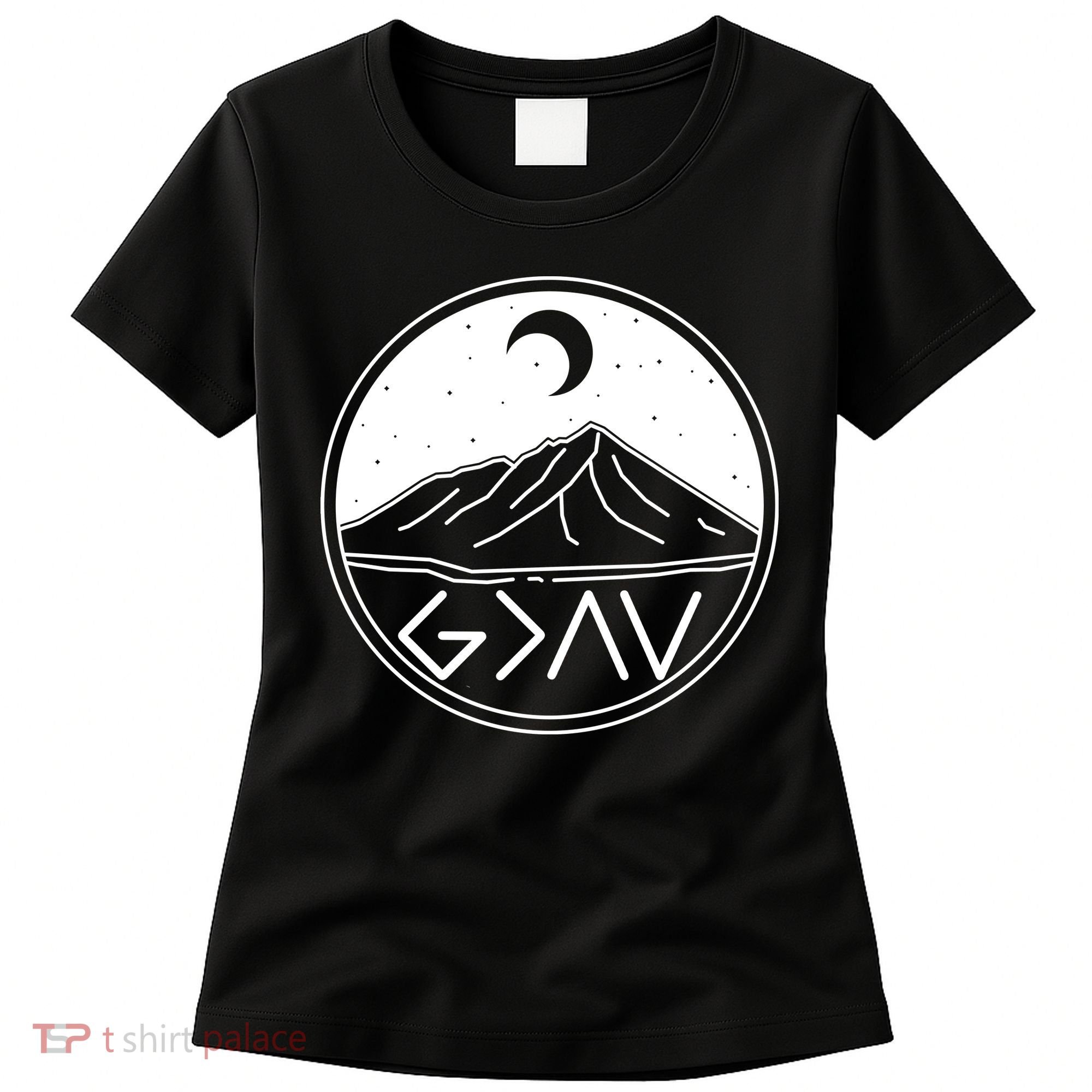 God Is Greater Than High And Lows Mountain Camping Women's T-Shirt