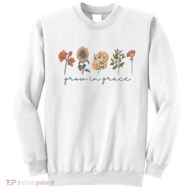 Grow In Grace Wildflower Boho Christian Scripture Religious Sweatshirt