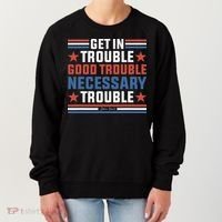 Get In Good Necessary Trouble John Lewis Protest Women's Sweatshirt thumb 0