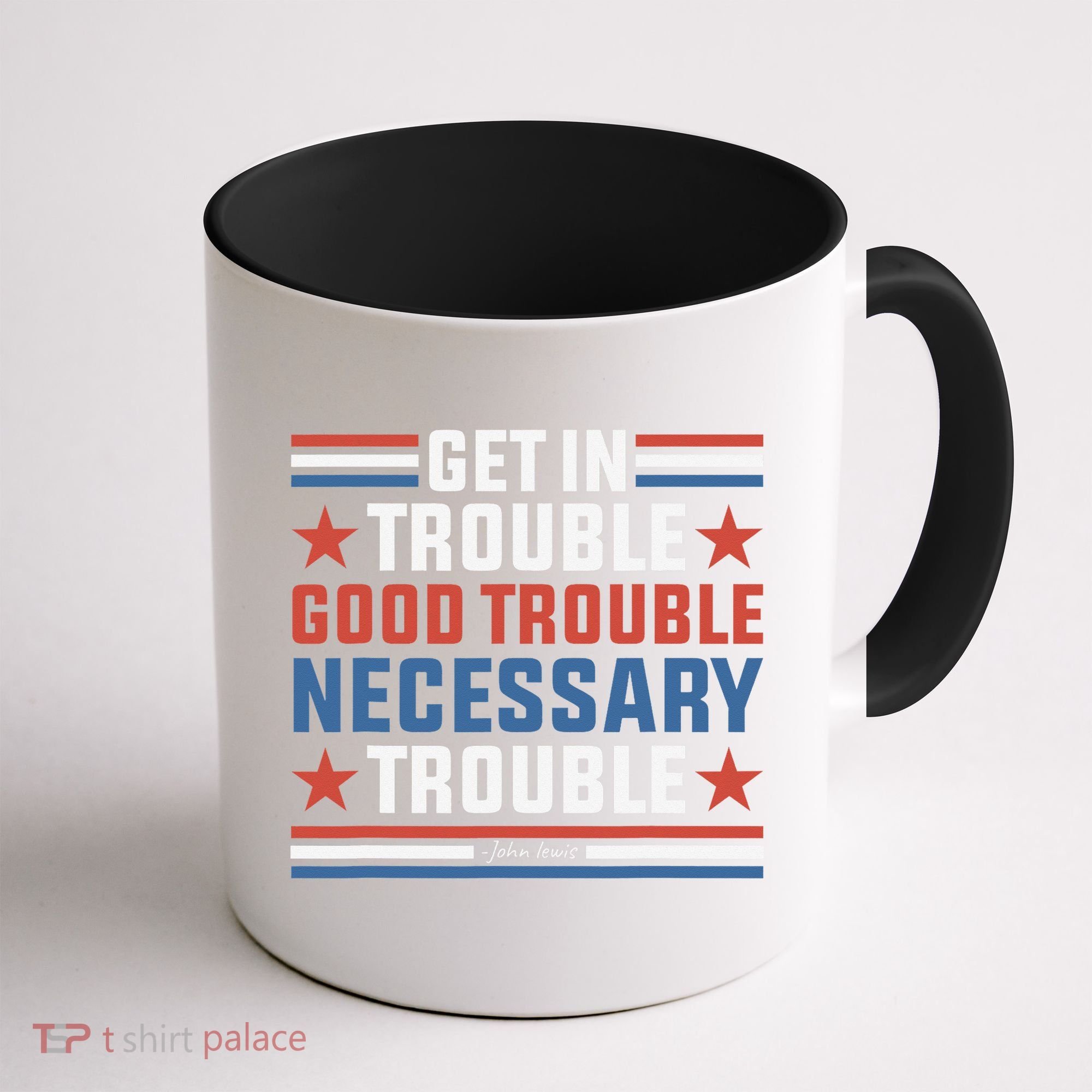 Get In Good Necessary Trouble John Lewis Protest Coffee Mug