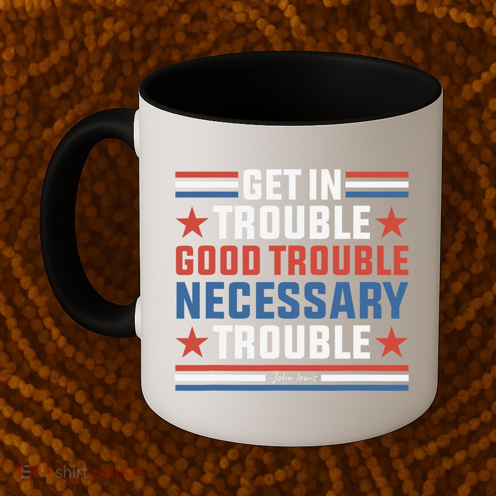 Get In Good Necessary Trouble John Lewis Protest Coffee Mug