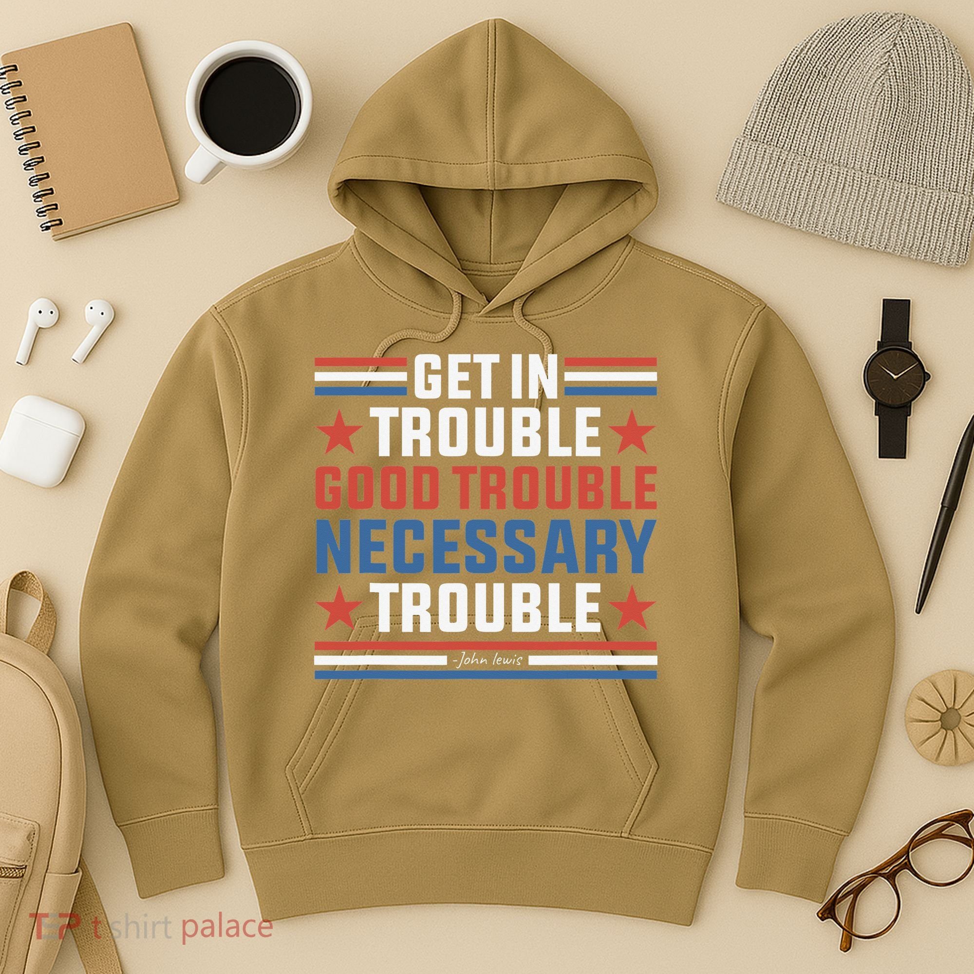 Get In Good Necessary Trouble John Lewis Protest Hoodie