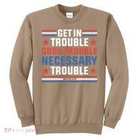 Get In Good Necessary Trouble John Lewis Protest Sweatshirt thumb 0