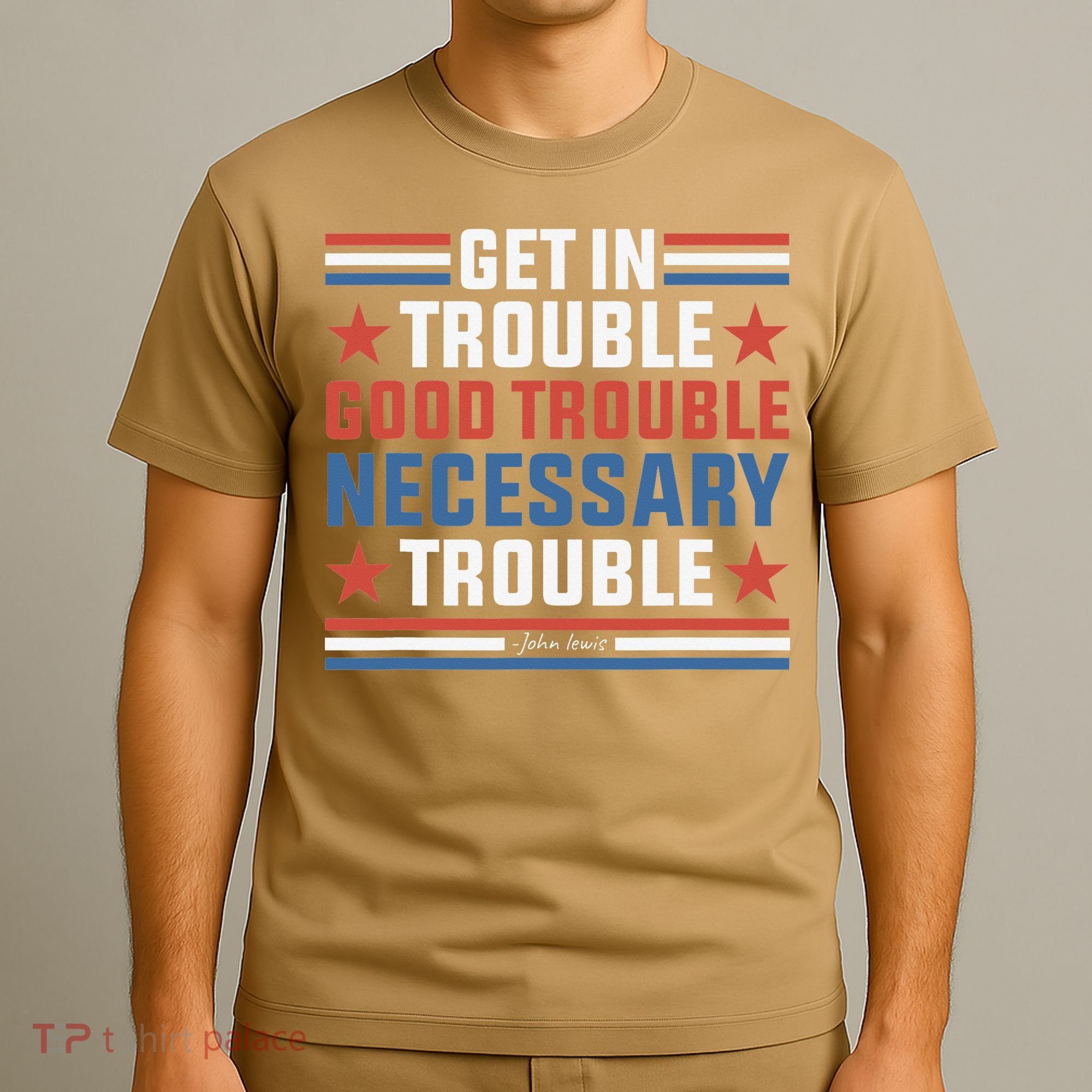 Get In Good Necessary Trouble John Lewis Protest T-Shirt