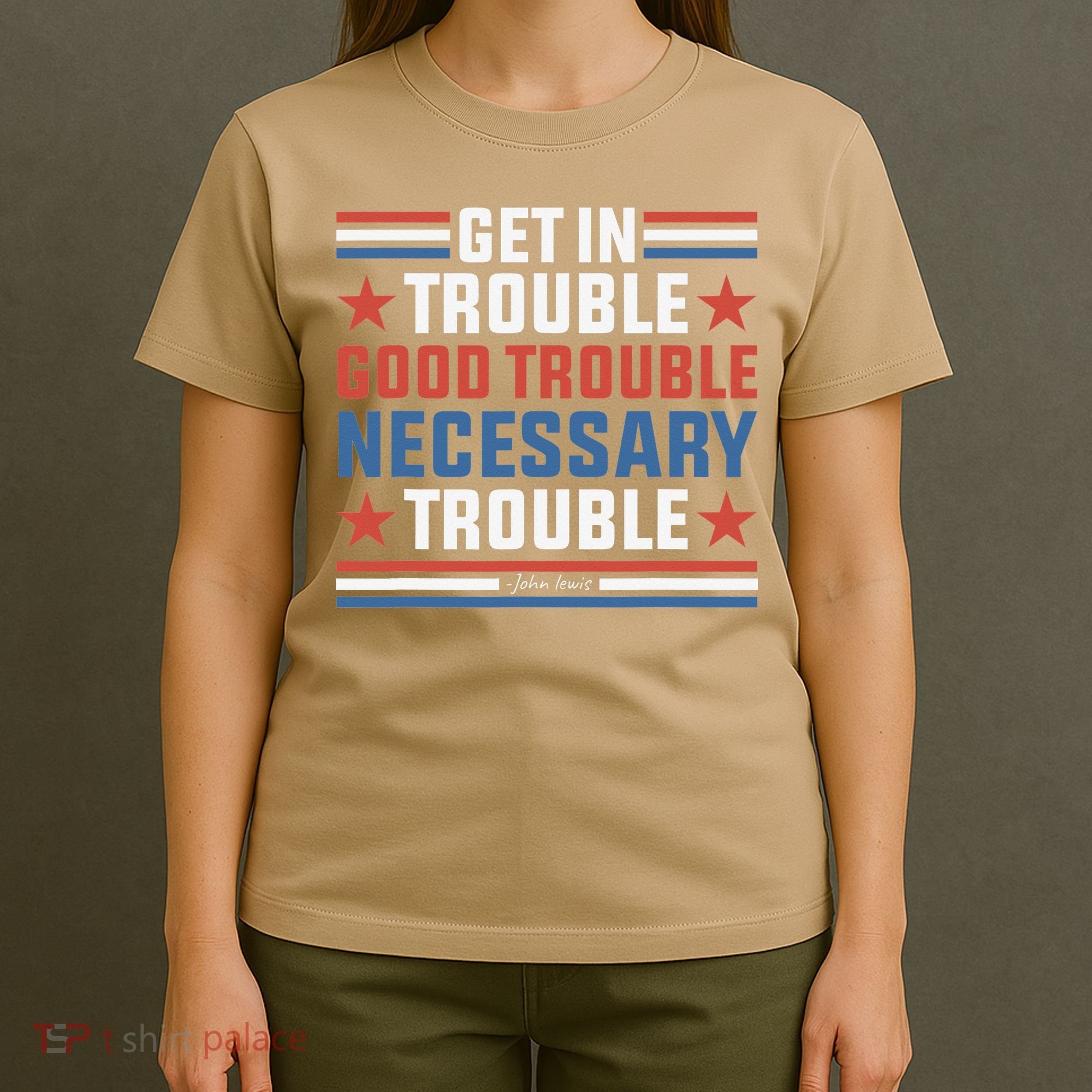 Get In Good Necessary Trouble John Lewis Protest T-Shirt