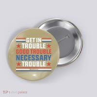 Get In Good Necessary Trouble John Lewis Protest Button thumb 0