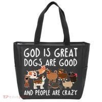 God Is Great Dogs Are Good And People Are Crazy Tote Bag thumb 0
