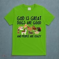 God Is Great Dogs Are Good And People Are Crazy T-Shirt thumb 5