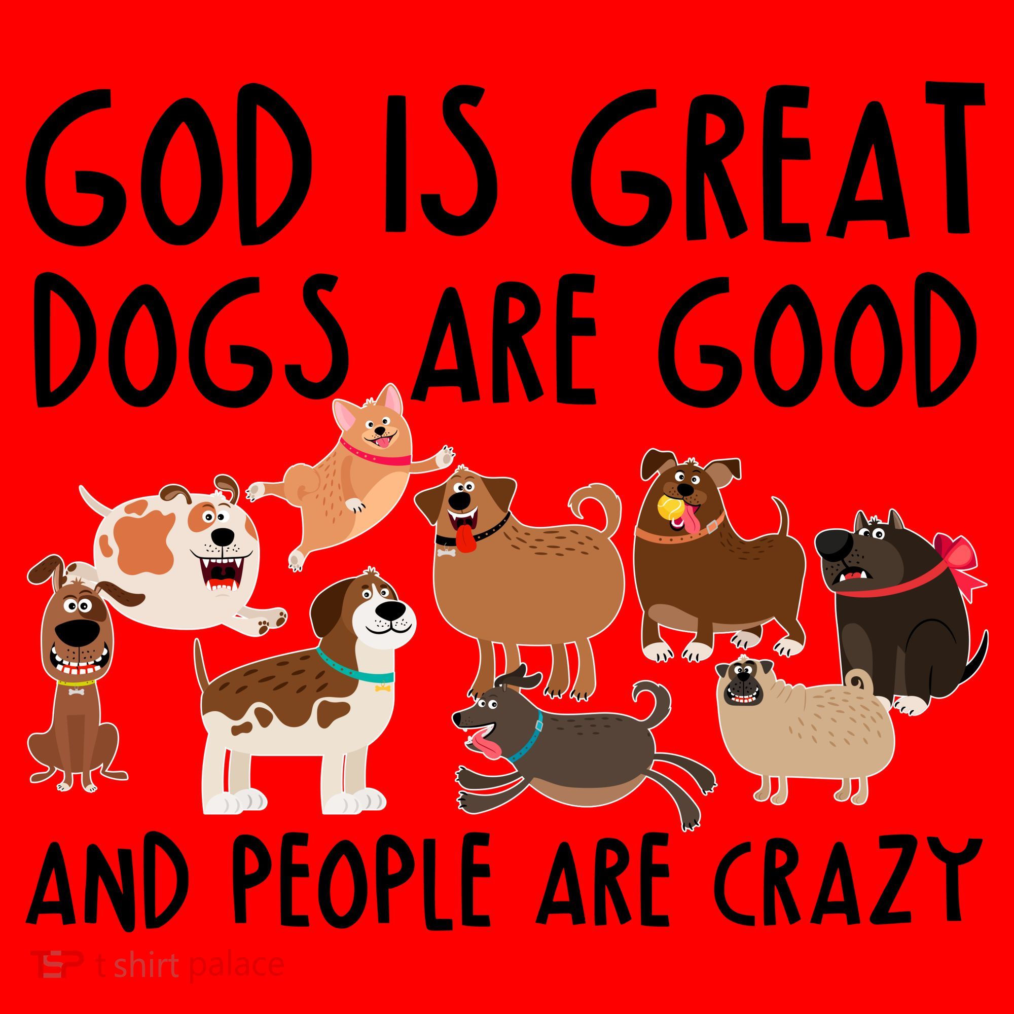 God Is Great Dogs Are Good And People Are Crazy Santa Hat