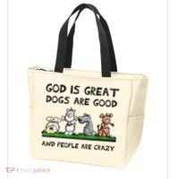 God Is Great Dogs Are Good And People Are Crazy Tote Bag thumb 3