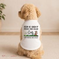 God Is Great Dogs Are Good And People Are Crazy Doggie Tank thumb 2
