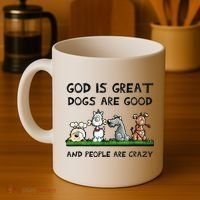 God Is Great Dogs Are Good And People Are Crazy Coffee Mug thumb 4