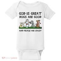 God Is Great Dogs Are Good And People Are Crazy Baby Bodysuit thumb 0
