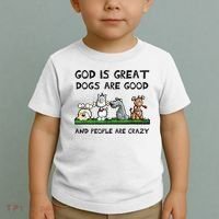 God Is Great Dogs Are Good And People Are Crazy Toddler T-Shirt thumb 2