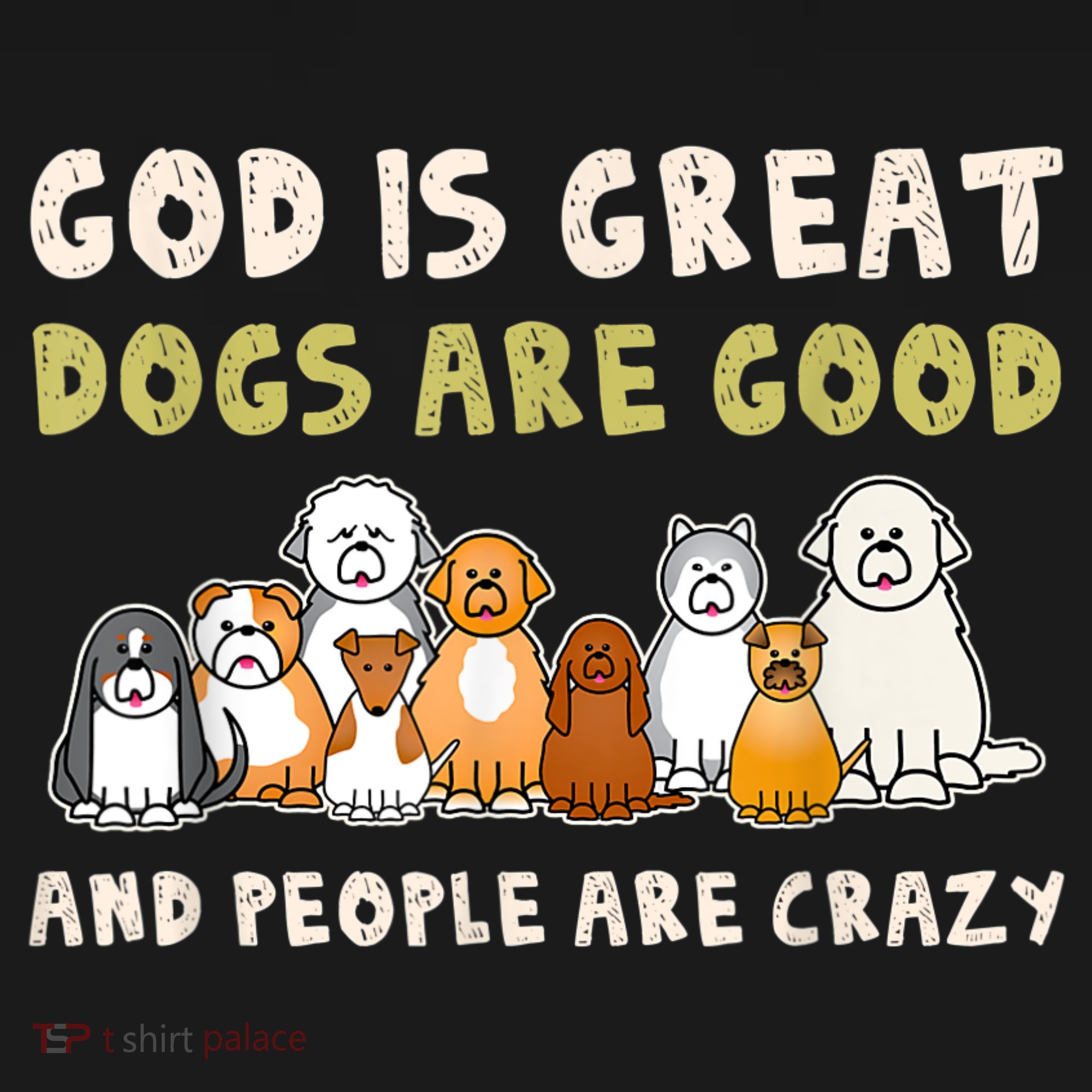 God Is Great Dogs Are Good People Are Crazy Women's Hoodie