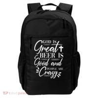 God Is Great Beer Is Good And People Are Crazy Drinking Gift Backpack thumb 0