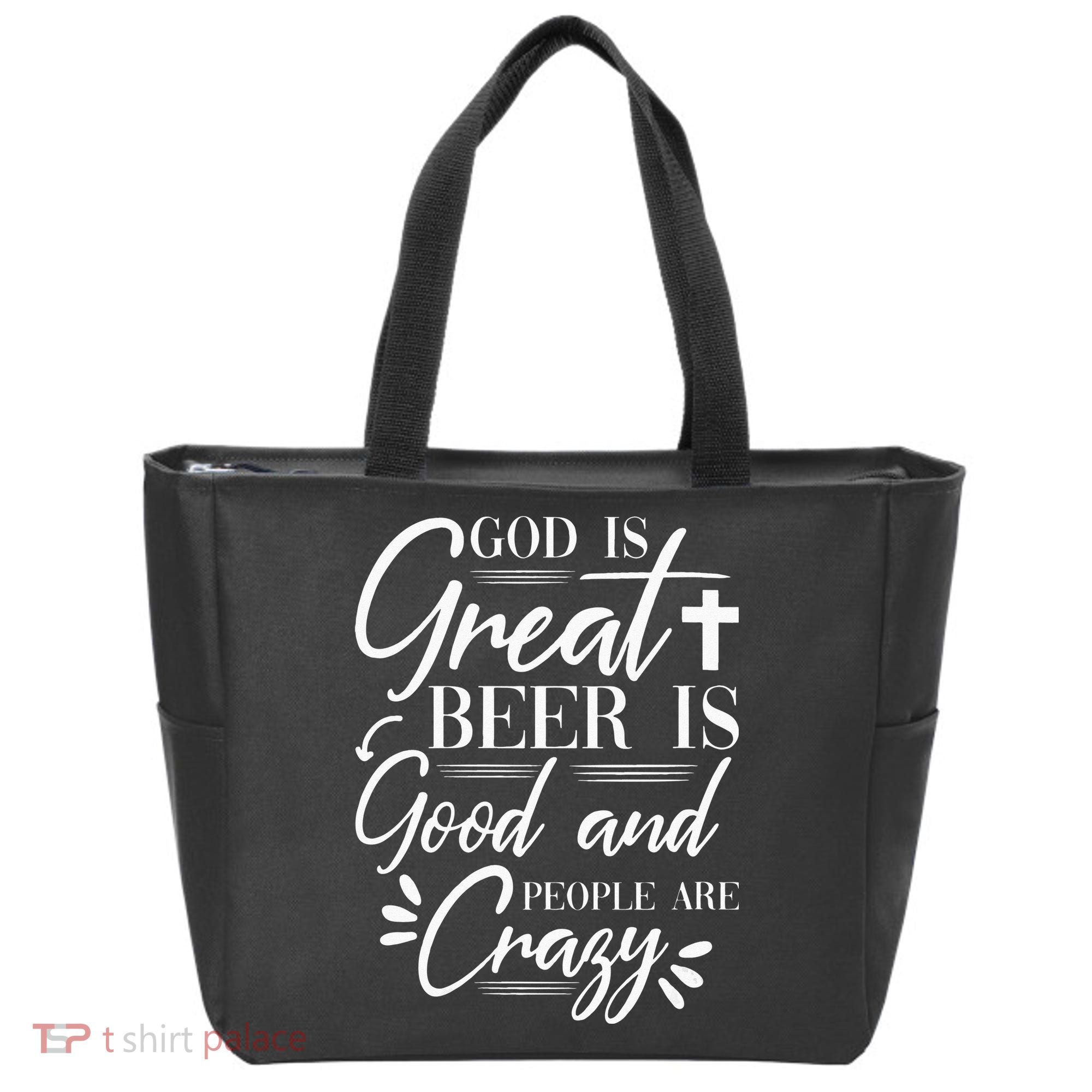 God Is Great Beer Is Good And People Are Crazy Drinking Gift Tote Bag
