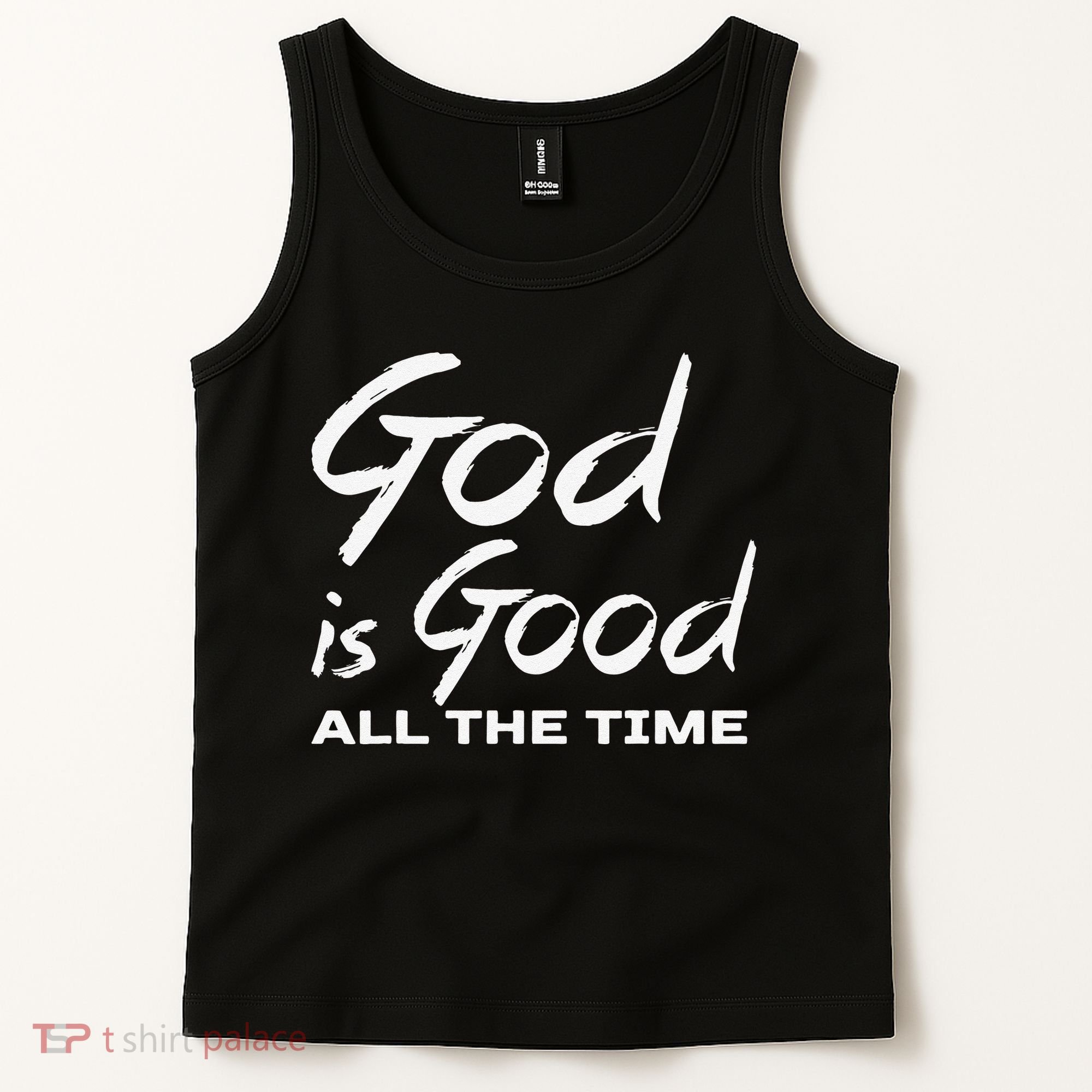 God Is Good All The Time Christian Worship Preachers Gift Tank Top