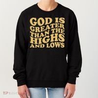God Is Greater Than The Highs And Lows Women's Sweatshirt thumb 0